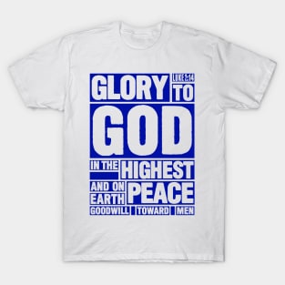 Luke 2:14 Glory to God in the Highest T-Shirt